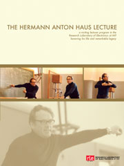 Dr. Herwig Kogelnik to deliver the first Hermann Anton Haus Lecture